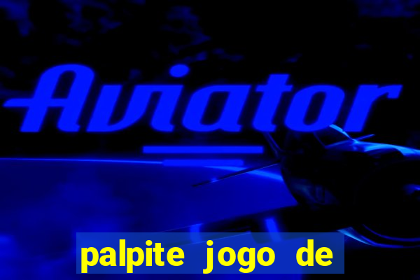 palpite jogo de hoje futebol