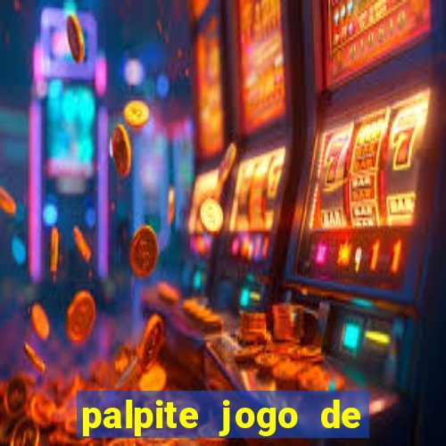 palpite jogo de hoje futebol