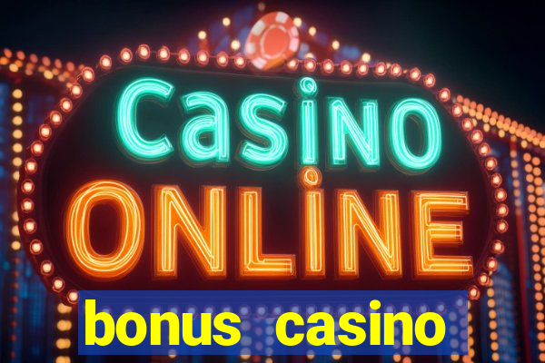 bonus casino deposit no