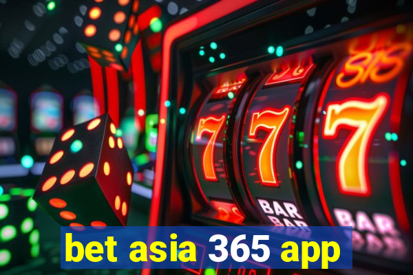 bet asia 365 app