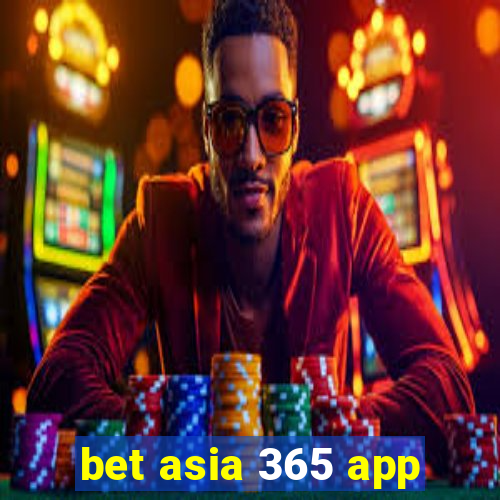 bet asia 365 app