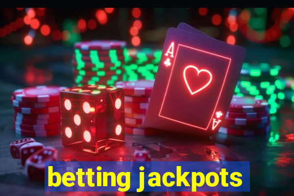 betting jackpots