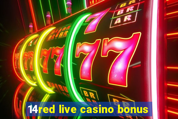 14red live casino bonus