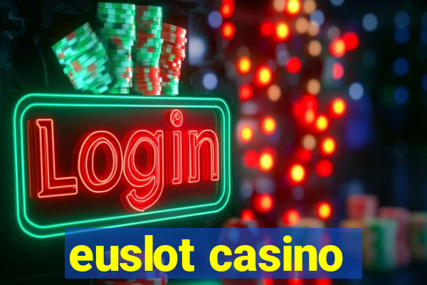 euslot casino