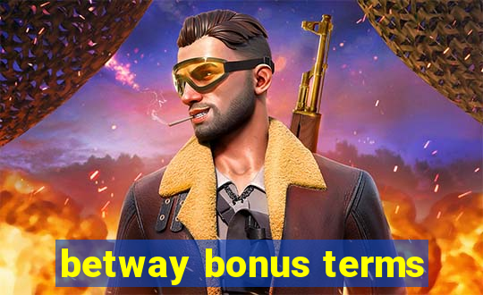 betway bonus terms