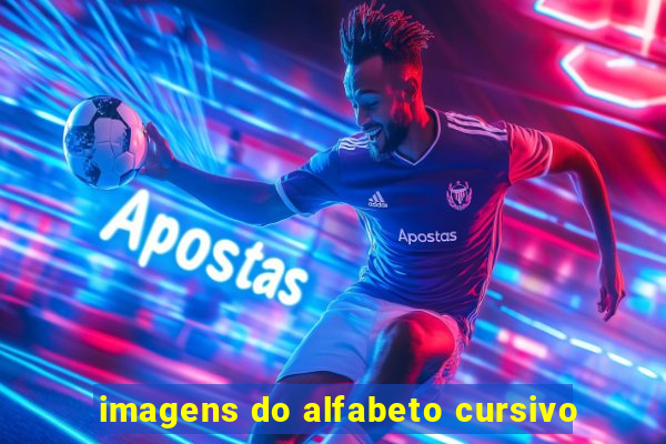 imagens do alfabeto cursivo