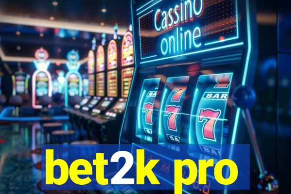 bet2k pro