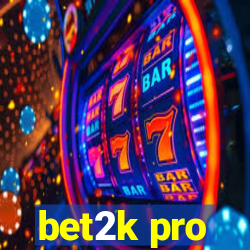 bet2k pro