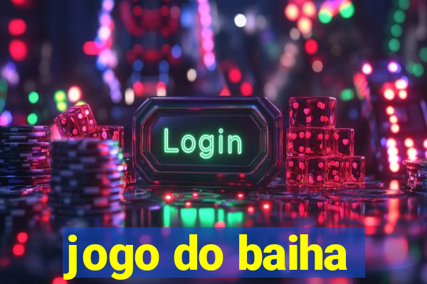 jogo do baiha