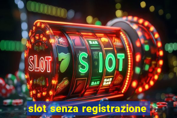 slot senza registrazione