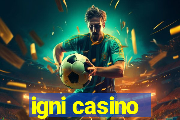 igni casino