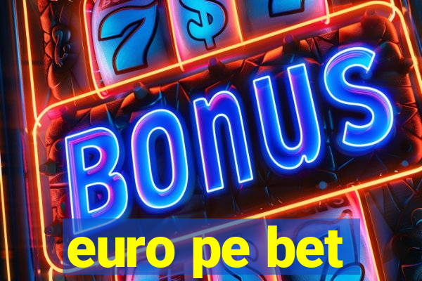 euro pe bet