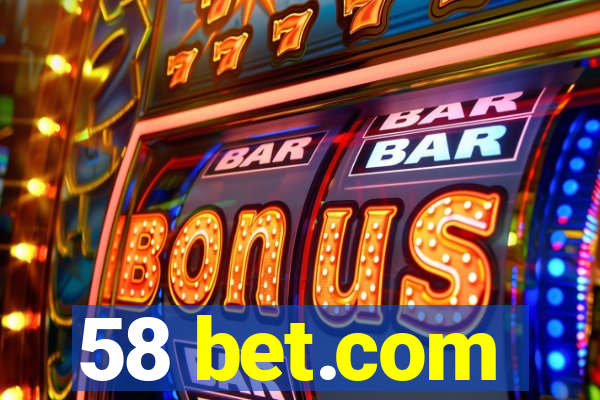 58 bet.com