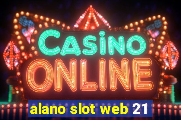 alano slot web 21