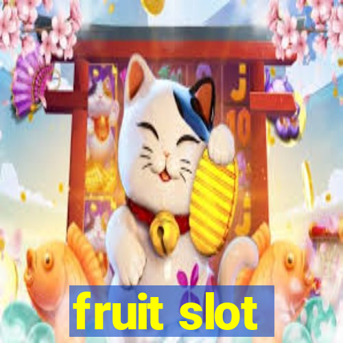 fruit slot