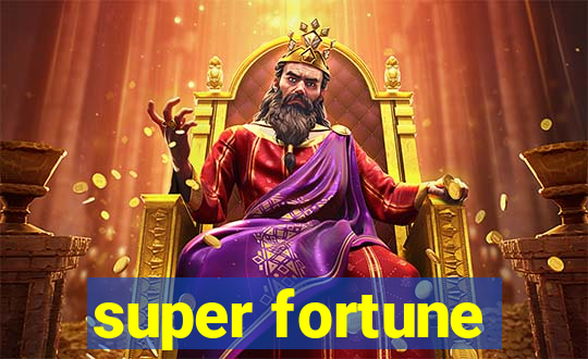 super fortune