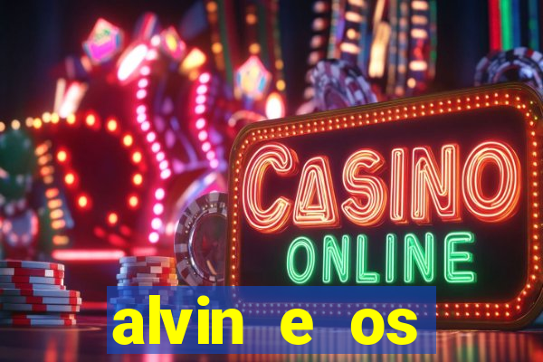 alvin e os esquilos 3 filme completo dublado download