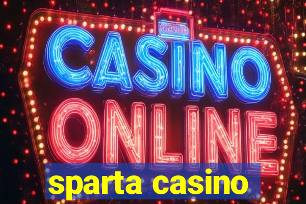 sparta casino