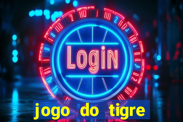 jogo do tigre ganhar dinheiro de verdade