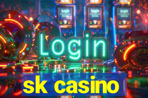 sk casino