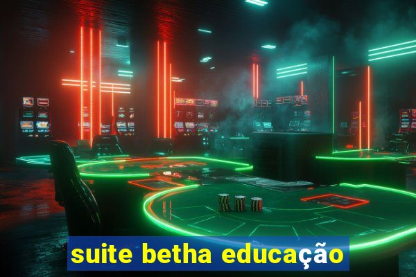 suite betha educação