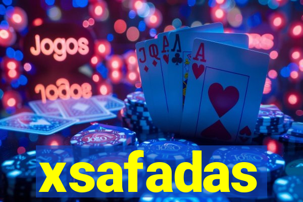 xsafadas