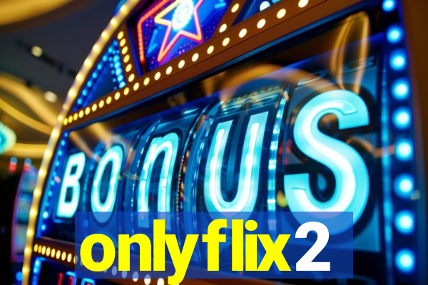 onlyflix2