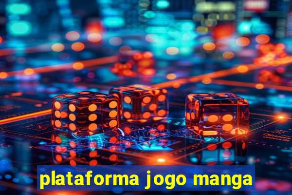 plataforma jogo manga