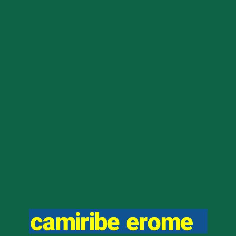 camiribe erome