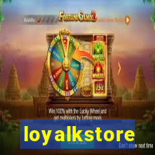 loyalkstore