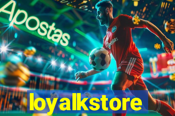 loyalkstore