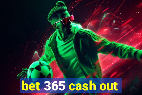 bet 365 cash out