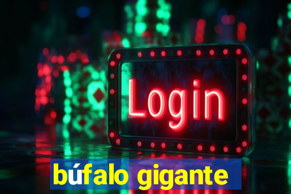 búfalo gigante