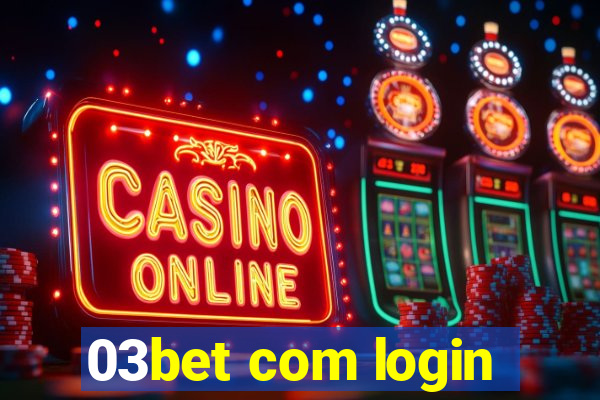 03bet com login