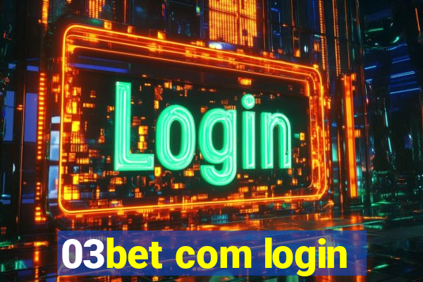 03bet com login