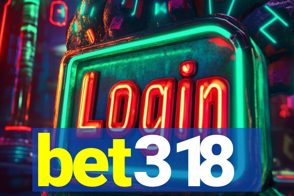 bet318