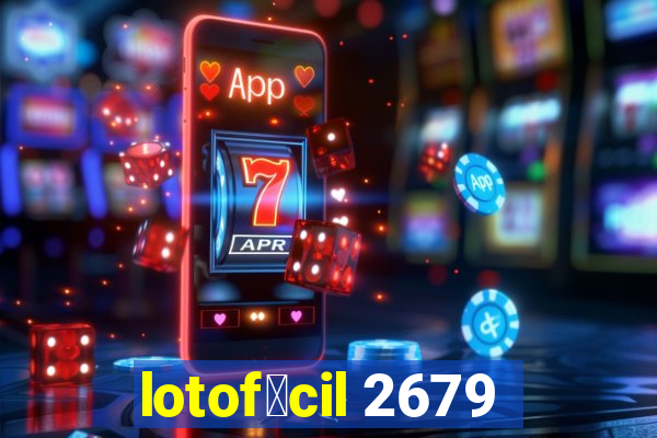 lotof谩cil 2679