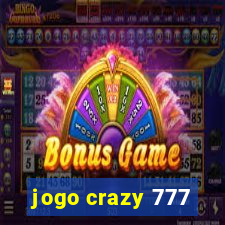 jogo crazy 777