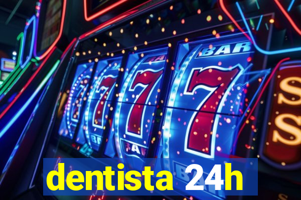 dentista 24h