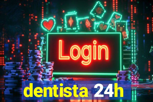 dentista 24h