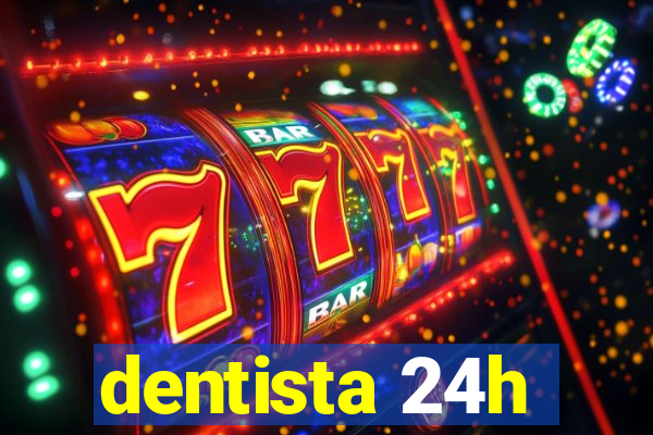 dentista 24h