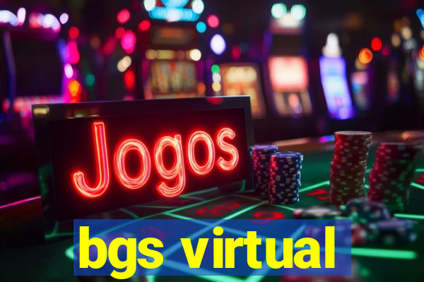 bgs virtual