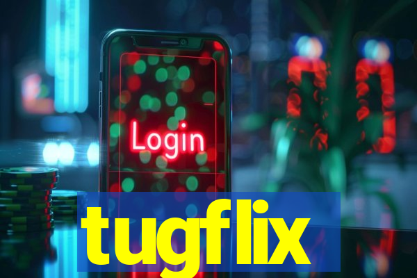 tugflix