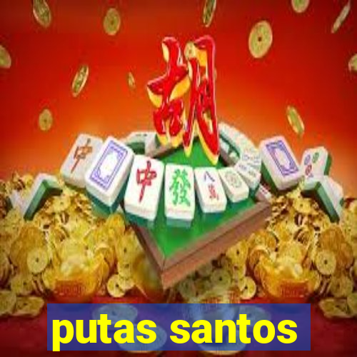 putas santos