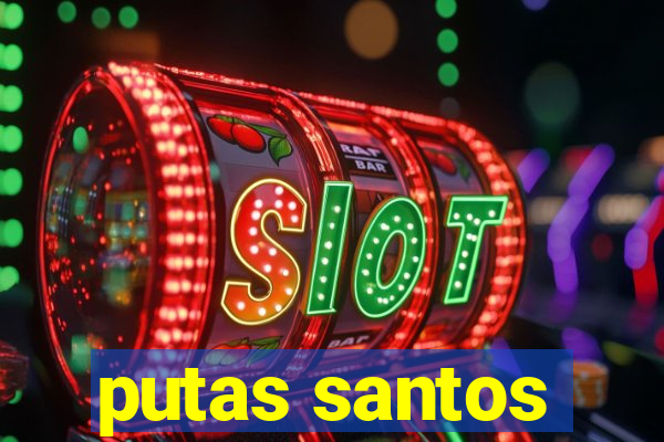 putas santos