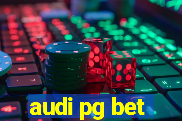 audi pg bet