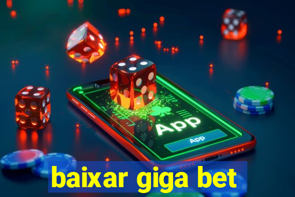 baixar giga bet