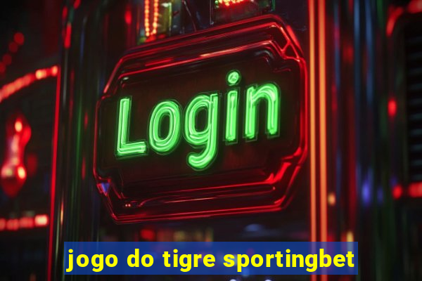 jogo do tigre sportingbet