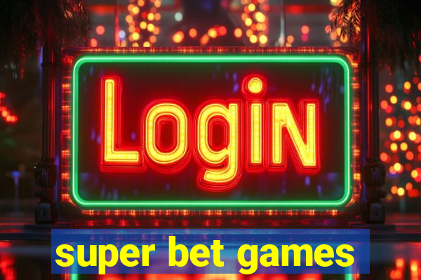 super bet games