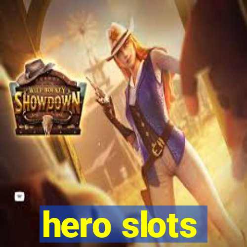 hero slots